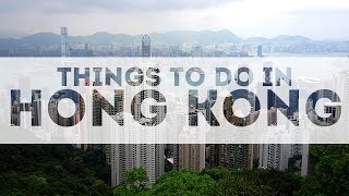 Best Things to do in Hong Kong &amp;amp; Tourist Attractions