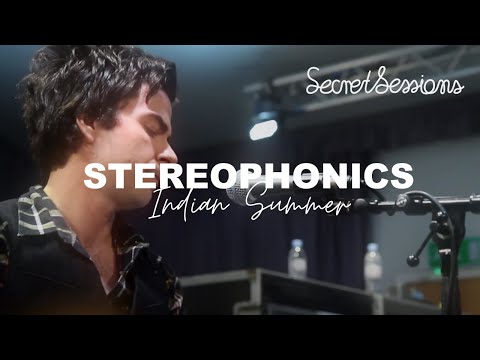 Stereophonics - Indian Summer - Secret Sessions