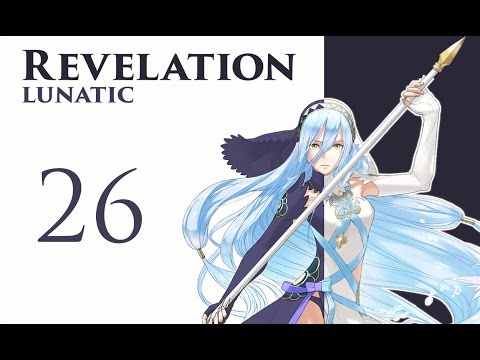 Part 26: Let's Play Fire Emblem Fates, Revelation, Chapter 20, Classic Lunatic - "Trust Anthony?"