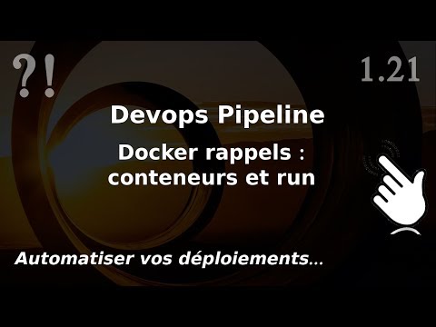 Pipeline Devops 1 21 DOCKER lancer un conteneur | tutos fr