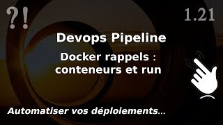 Pipeline Devops - 1.21. DOCKER : lancer un conteneur | tutos fr