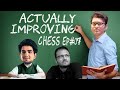 Actually Improving Chess Episode 7 COB3 Ft Samay Raina