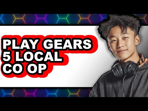 How to Play Gears 5 Local Co-op 2025 - Easy Guide