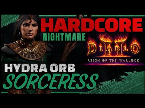 [Nightmare] HARDCORE Hydra/Orb Sorceress Guided Playthrough | Diablo 2 RotW