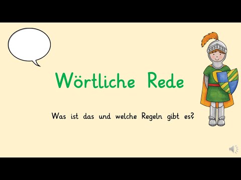 Wörtliche Rede - einfach erklärt (Grundschule)