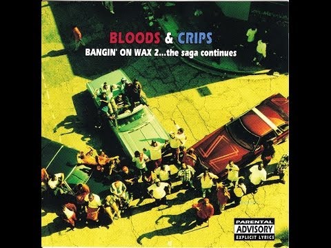 Bloods & Crips - Bangin' On Wax 2...The Saga Continues (Full album)