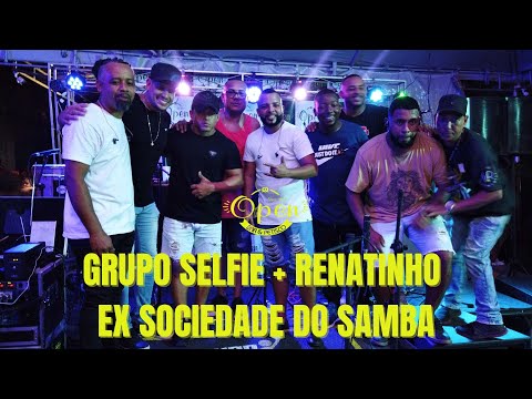 OPENBAR - RODA DE SAMBA GRUPO SELFIE + RENATINHO EX SOCIEDADE DO SAMBA 2022
