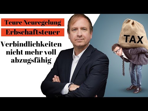 Erbschaftsteuer: Verbindlichkeiten sind nur noch teilweise abzugsfähig. Mehrsteuern drohen.