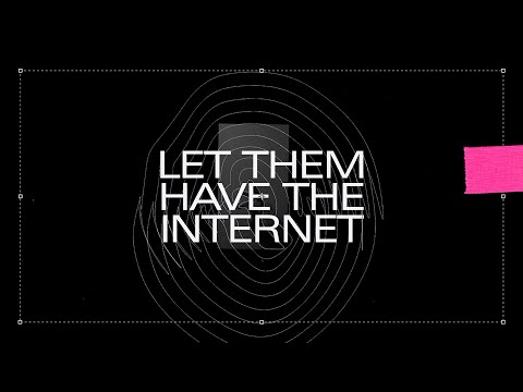 Video thumbnail for let them have the internet