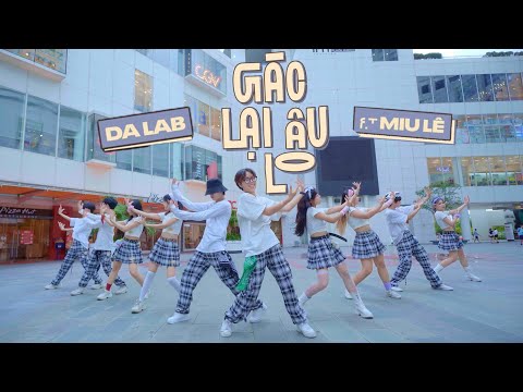 [VUI BUỒN LẪN LỘN] Gác lại âu lo - Da LAB ft. Miu Lê DANCE BY C.A.C