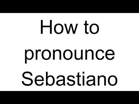 How to Pronounce Sebastiano (Italian)