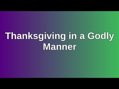 20211121 AM: Thanksgiving in a Godly Manner