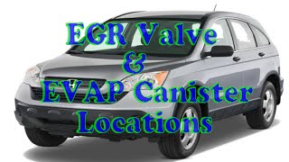 How to find: EVAP canister & EGR valve on Honda CR-V