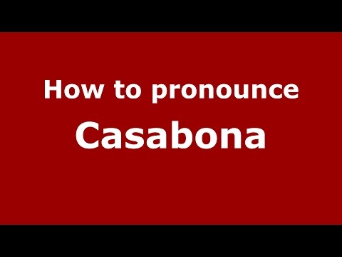 How to pronounce Casabona