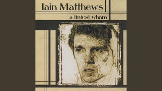 Iain Matthews - The Power And The Glory video