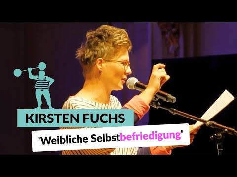 Kirsten Fuchs - Selbstbefriedigung | Poetry Slam TV
