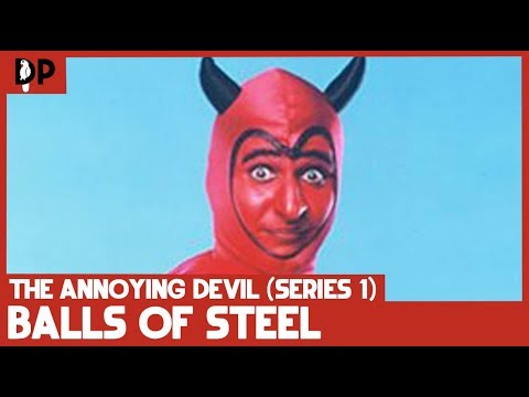 The Annoying Devil (Series 1) | Balls Of Steel