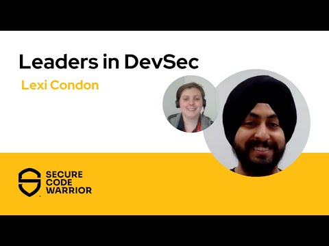 Developing a passion for cybersecurity | Leaders in DevSec with Lexi Condon