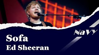 【Lyrics / 和訳】 Sofa - Ed Sheeran