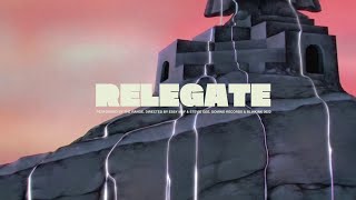 Relegate Music Video