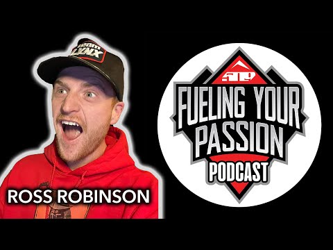 E5 Ross Robinson - Traveling the World On a Snowmobile - 509 Fueling Your Passion Podcast