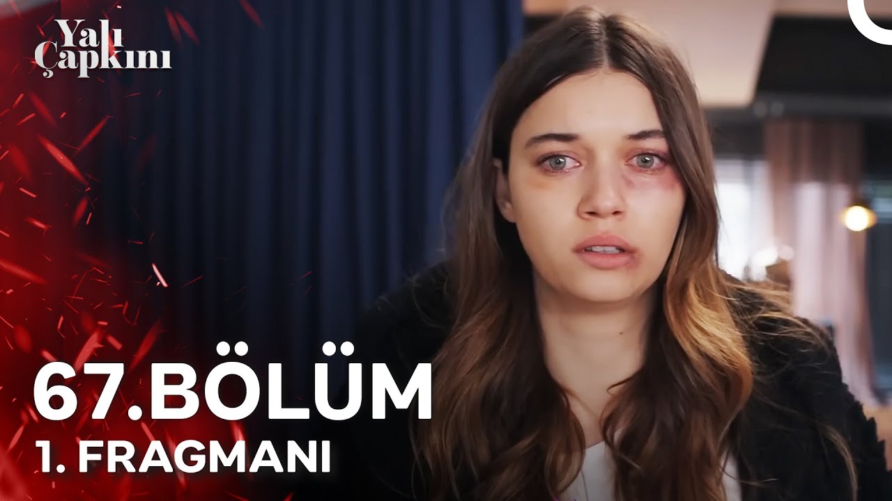 Yalı Çapkını 67. bölüm 1. fragman yayında! Seyran'a yapılanlar yürek burkar