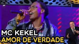 MC KEKEL  canta &quot;Amor de Verdade&quot; | PROGRAMA RAUL GIL