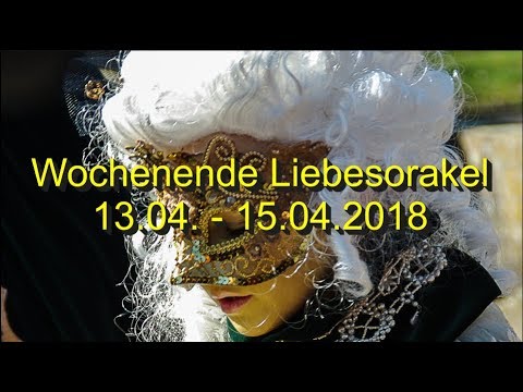 Wochenende Liebesorakel: 13.04. - 15.04.2018
