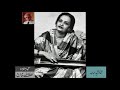 Begum Akhtar’s Ghazal Singing (10) - Audio Archives Lutfullah Khan