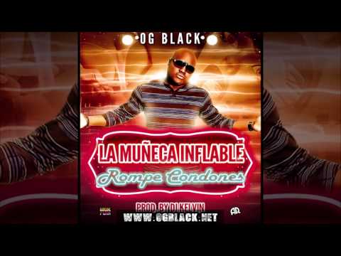 OG Black - La Muñeca Inflable (Prod. by Dj Kelvin)