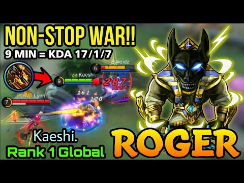 Roger Anubis NonStop WAR!! Insane 17 Kills in 8 Minute - Top 1 Global Roger by Kaeshi. - MLBB