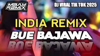 Download lagu INDIA REMIX 🔥BUE BAJAWA 🍊Viral Tik Tok || Rhyo Remixer 2025 mp3