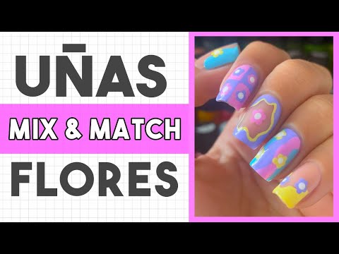 ¡SE HACEN RÁPIDO Y QUEDAN BELLAS! · UÑAS MIX & MATCH FLORES 🌸