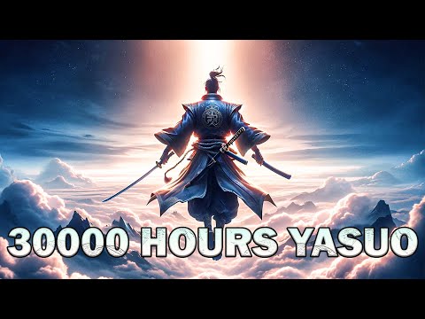 30000 HOURS OF YASUO LOOKS LIKE THIS! - TheWanderingPro