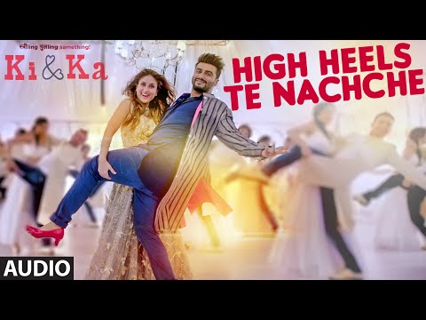 HIGH HEELS TE NACHCHE Full SONG (Audio) | KI & KA | Meet Bros ft. Jaz Dhami, Honey Singh | T-Series