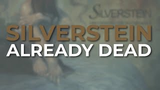 Silverstein - Already Dead (Official Audio)