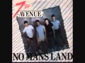 Seventh Avenue - No Mans Land. 1986