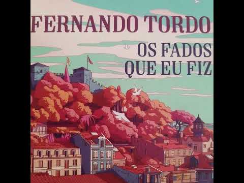FERNANDO TORDO-OS FADOS QUE EU FIZ