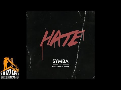 Symba ft. Hollywood Keefy - Hate [Thizzler.com Exclusive]