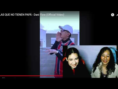 MADRE E HIJA 🇵🇪 REACCIONAN : LAS QUE NO TIENEN PAPÁ - Dani Flow