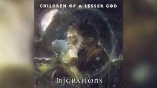 Children of a Lesser God - Migrations (Full album HQ)