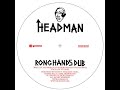 Headman - Ronghands Dub