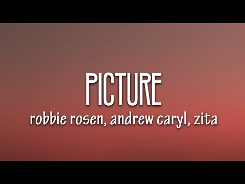 Zita, Andrew Caryl, Robbie Rosen - Picture (Lyrics) [7clouds Release]