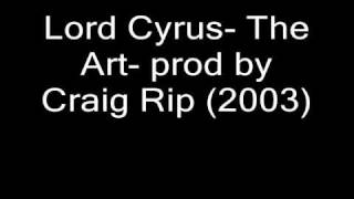 Lord Cyrus- The Art