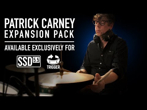 Patrick Carney Expansion For SSD & Trigger - NOW AVAILABLE | Steven Slate Audio