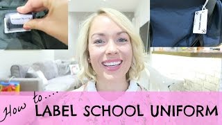 HOW TO LABEL SCHOOL UNIFORM  |  BACK TO SCHOOL  |  EMILY NORRIS