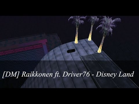 MTA [DM] Raikkonen ft. Driver76 - Disney Land