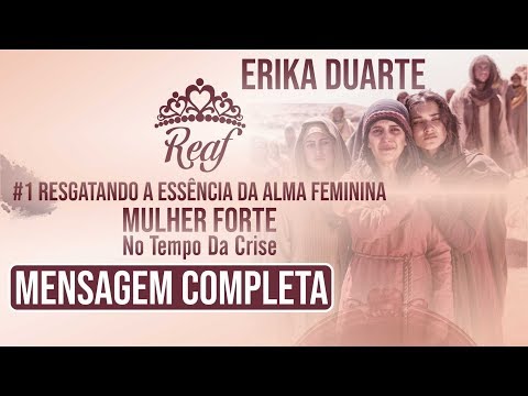Uma Mulher Forte no Tempo da Crise / Pastora Erika Duarte