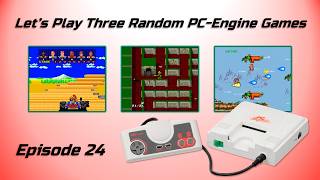 Let's Play Three Random PC-Engine Games - Episode 24