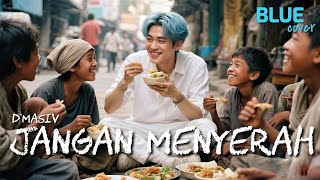 Download lagu D’Masiv - Jangan Menyerah | Piano & Violin Emotional Cover by BLUE (AQBA) | Human Vocal, Not AI mp3 Download lagu D’Masiv - Jangan Menyerah | Piano & Violin Emotional Cover by BLUE (AQBA) | Human Vocal, Not AI mp3